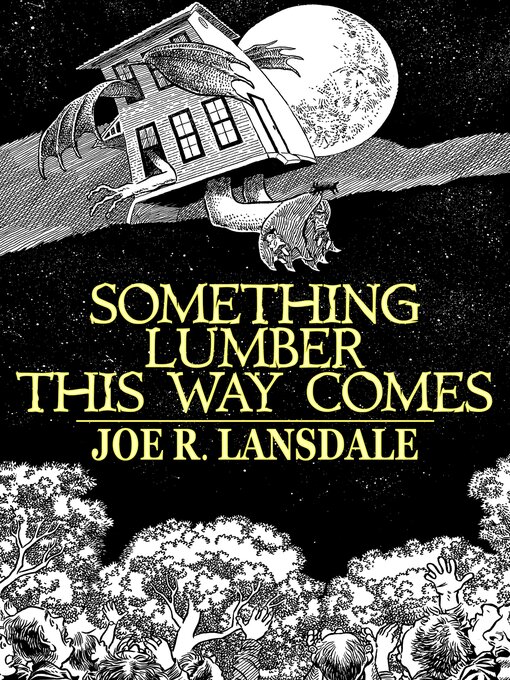 Title details for Something Lumber This Way Comes by Joe R. Lansdale - Available